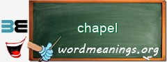 WordMeaning blackboard for chapel